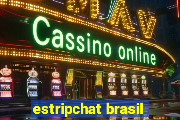 estripchat brasil